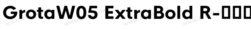 GrotaW05 ExtraBold R字体转换